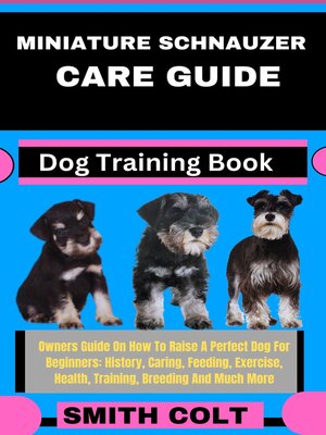 cover image of MINIATURE SCHNAUZER CARE GUIDE  Dog Training Book
